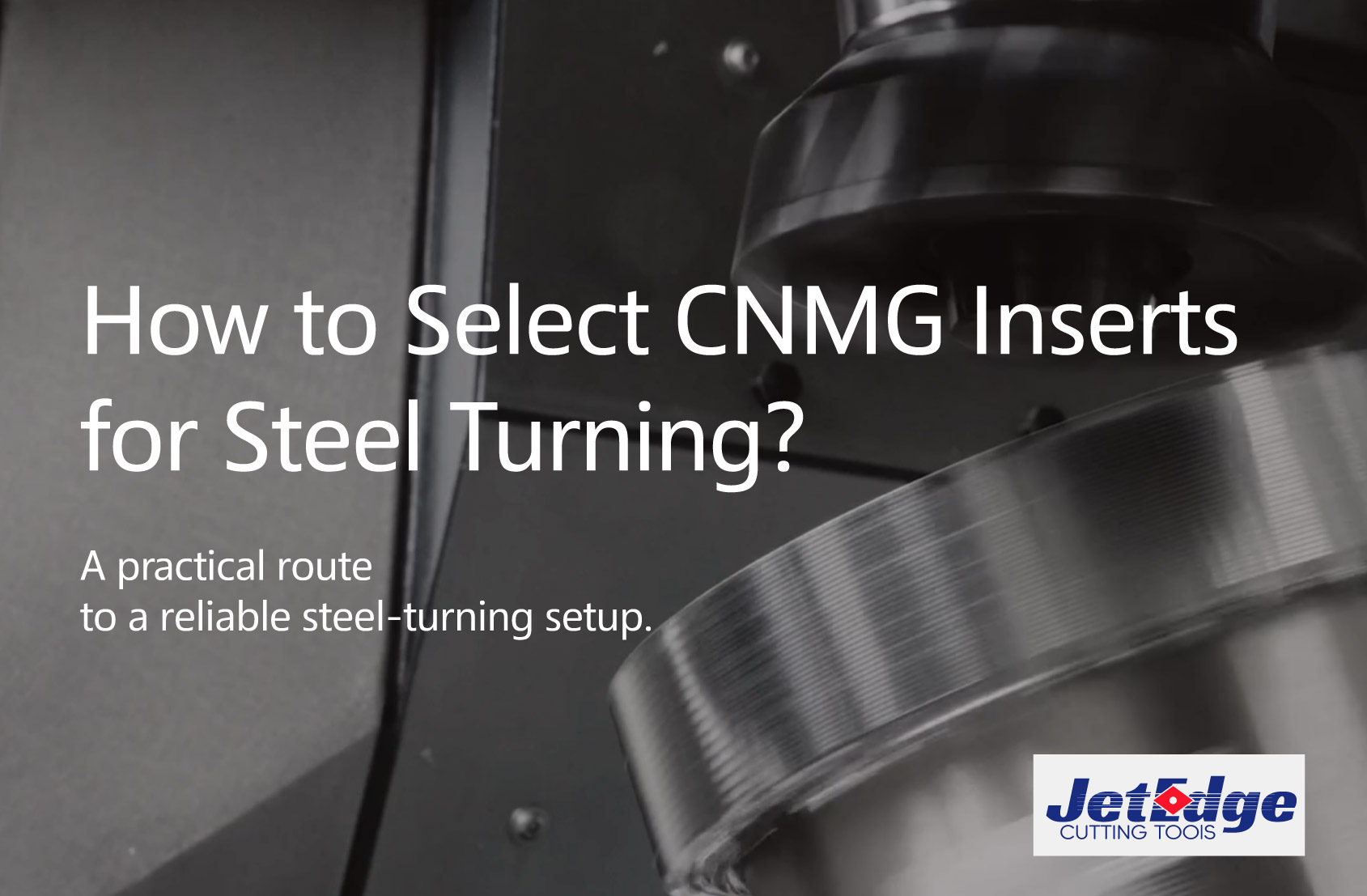 How to Select CNMG Inserts for Steel Turning